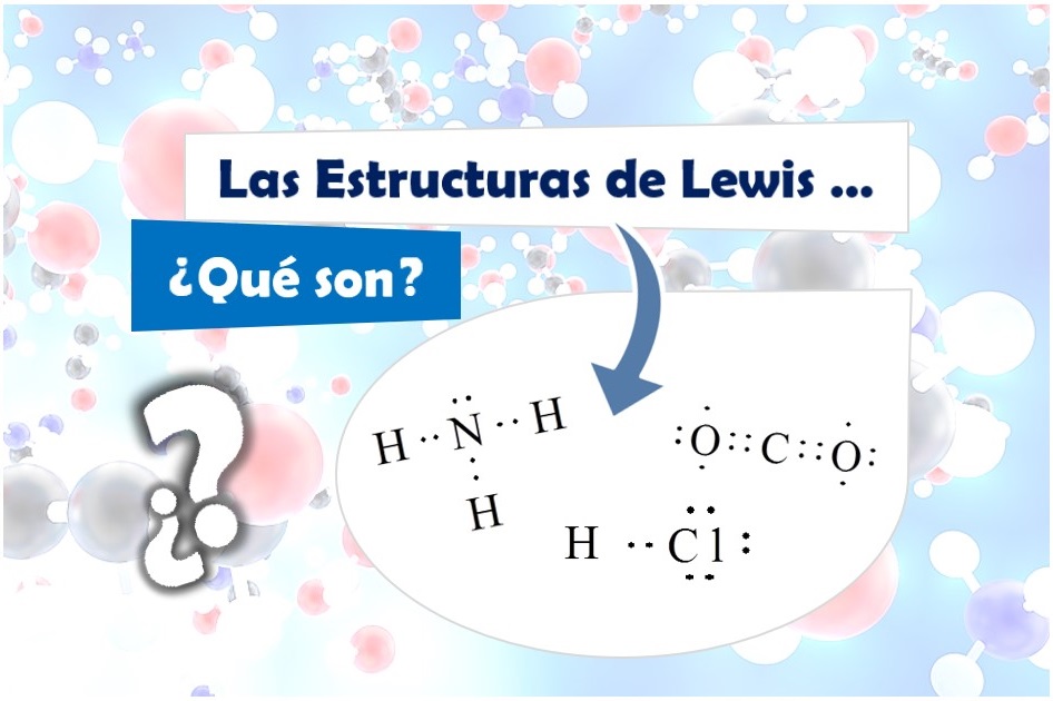 Qué son las Estructuras de Lewis? Diccionario de Química Orgánica - Tu Blog  de Ciencias
